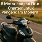 5 motor modern dilengkapi fitur charger, ideal untuk pengendara masa kini yang membutuhkan daya saat bepergian.